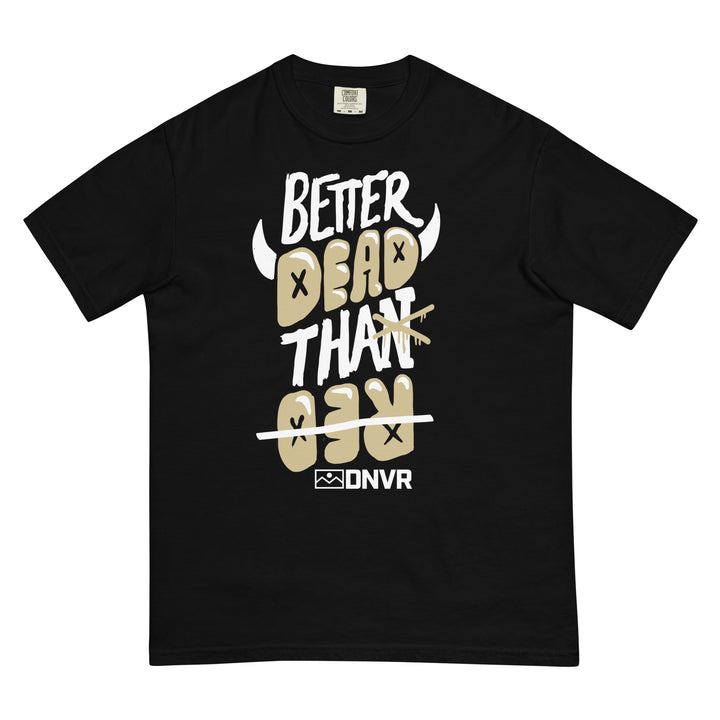 DNVR Better Dead Tee